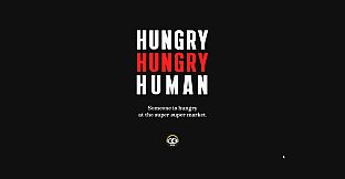 Hungry Hungry Human