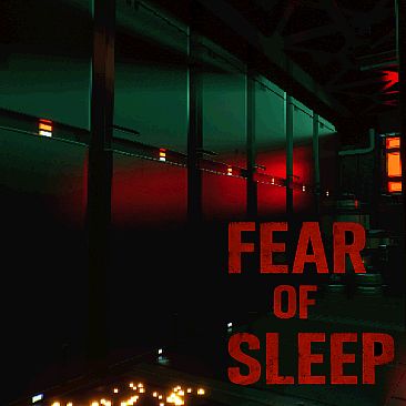 FEAR OF SLEEP