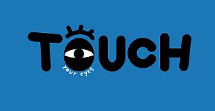 Touch Your Eyes