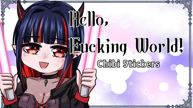 Hello, Fucking World!-Chibi Stickers