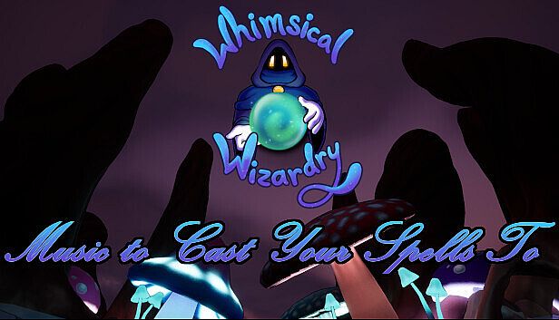 Whimsical Wizardry -  Music to Cast Your Spells To