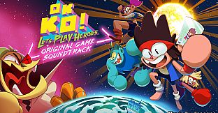 OK K.O.! Let’s Play Heroes – Original Soundtrack