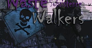 Waste Walkers Subsistence