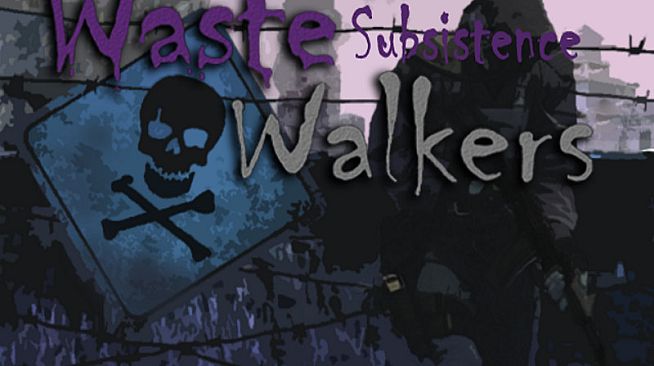 Waste Walkers Subsistence