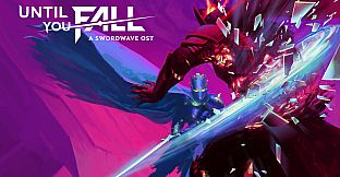 Until You Fall - A Swordwave OST