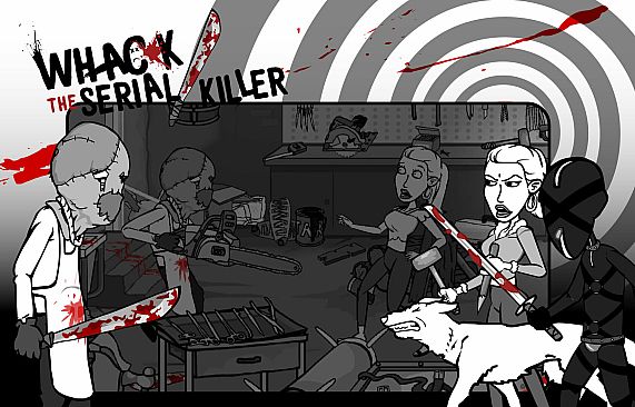 Whack the Serial Killer 20 Ways plus Neighbour, Burglars...