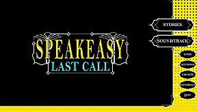 SPEAKEASY: Last Call