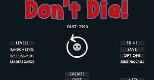 Don't Die!