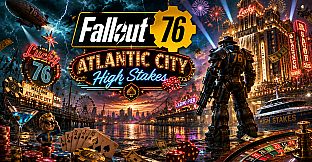 Fallout 76: Atlantic City High Stakes