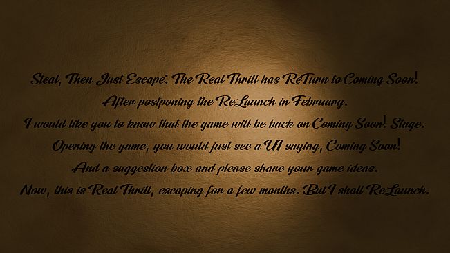 Steal, Then Just Escape: The Real Thrill