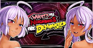 What!? My Neighbors Are Demons!!?