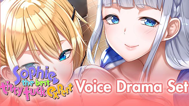 Sophie the best titty fuck expert - Voice Drama Set -