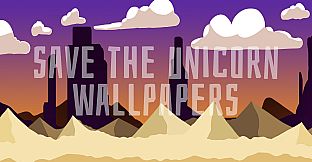 SAVE THE UNICORN - WALLPAPERS