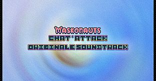 Maskonauts: Chat'Attack Soundtrack