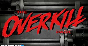 PAYDAY 2: The OVERKILL Pack