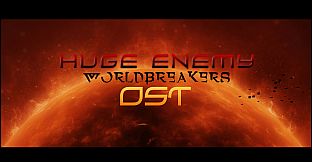 Huge Enemy - Worldbreakers - OST