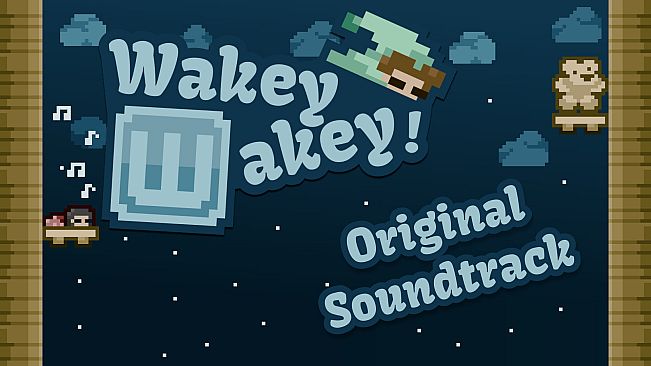 Wakey Wakey Soundtrack