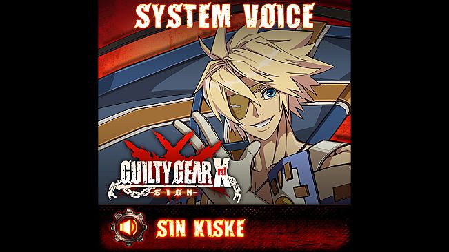 GGXrd System Voice - SIN KISKE
