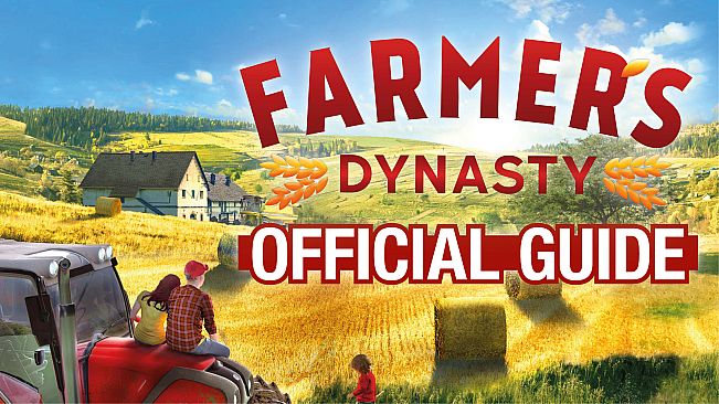 Farmer’s Dynasty - Official Guide