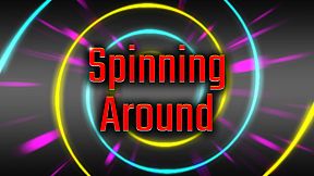 Spinning Around