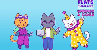 Flats Full of Cats: Springs & Cogs
