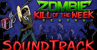 Zombie Kill of the Week - Reborn Soundtrack