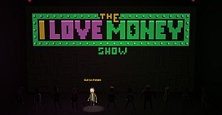 The 'I Love Money' Show