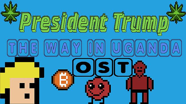 President Trump The Way In Uganda - OST