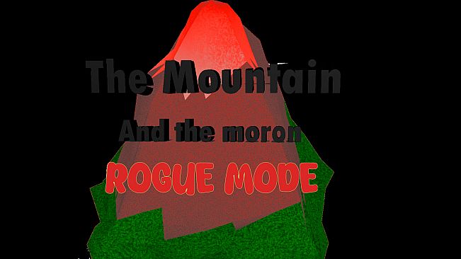 The Mountain and The Moron Rogue Mode