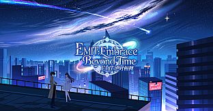EMIT:Embrace Beyond Time