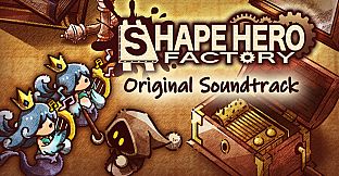 ShapeHero Factory Original Soundtrack