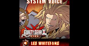 GGXrd System Voice - LEO WHITEFANG