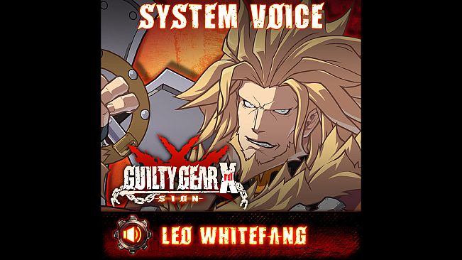 GGXrd System Voice - LEO WHITEFANG