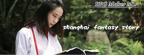 RPG Maker MZ - Shanghai Fantasy Story