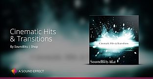 Sound FX: Cinematic Hits and Transitions