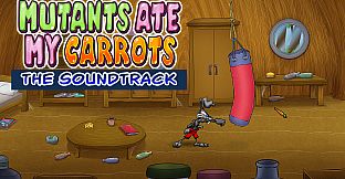 Mutants Ate My Carrots Soundtrack