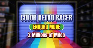 COLOR RETRO RACER : ENDURO MODE *2 Millions of Miles*