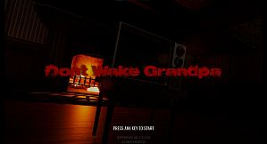 Don't Wake Grandpa