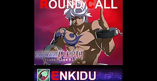 UNDER NIGHT IN-BIRTH ExeLate[st] - Round Call Voice Enkidu