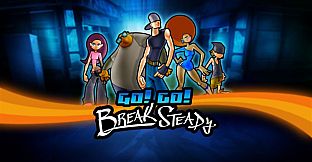 Go! Go! Break Steady