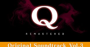 Q REMASTERED Original Soundtrack Vol.3