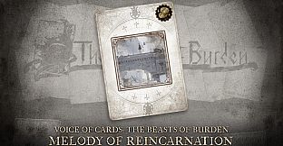 Voice of Cards: The Beasts of Burden Melody of Reincarnation