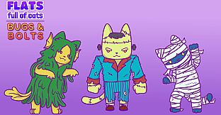 Flats Full of Cats: Bugs & Bolts