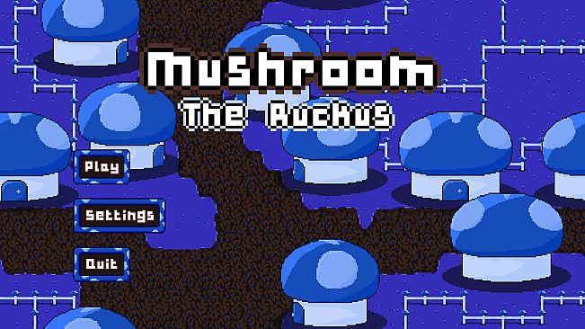 Mushroom: The Ruckus