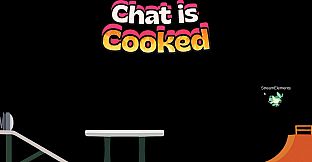 Chat is Cooked