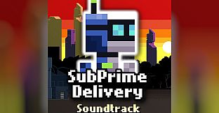 SubPrime Delivery Soundtrack