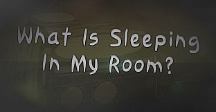 What Is Sleeping In My Room? Soundtrack
