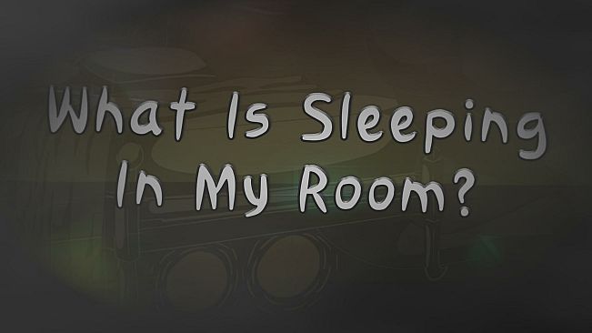 What Is Sleeping In My Room? Soundtrack