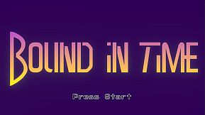 Bound in Time