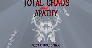 Total Chaos Against Apathy